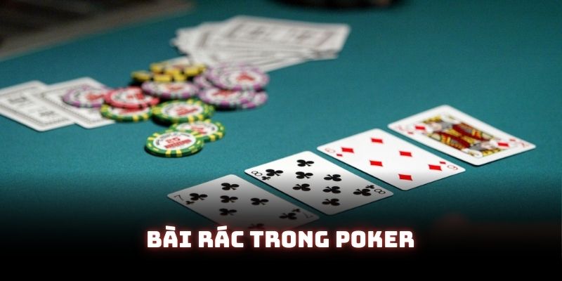 Bài rác trong Poker không buộc bạn phải trả thêm chip